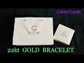 22kt Gold Bracelet Review