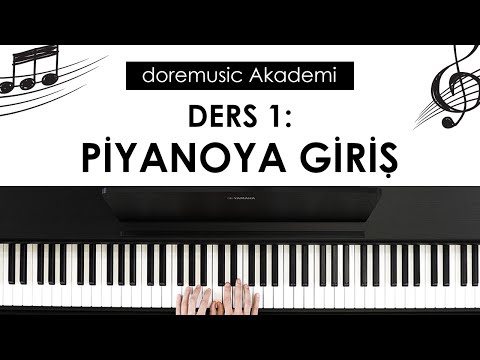 Piyano Ders:1 Piyanoya Giriş (Yeni Başlayanlar İçin Piyano Eğitimi)  #doremusicakademi