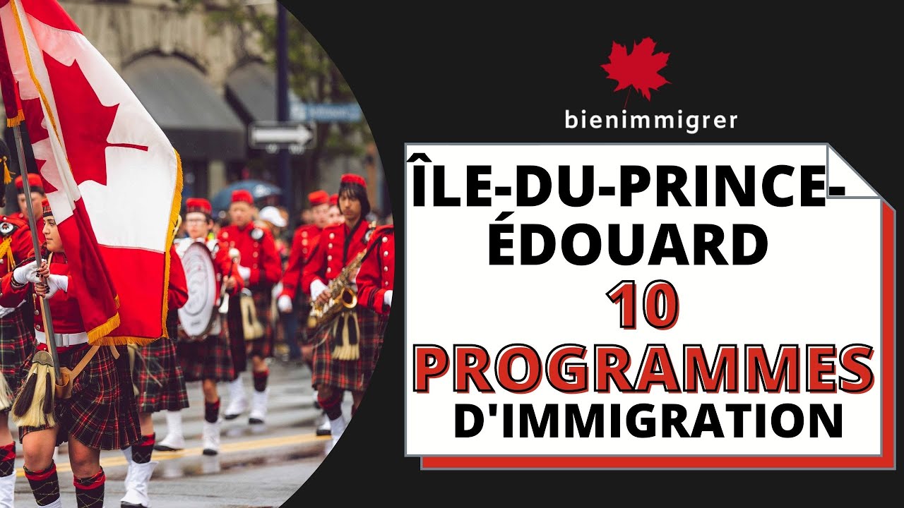 Immigrer au Canada:10 programmes d’immigration économique pour t’installer à l’Île-du-Prince-Édouard