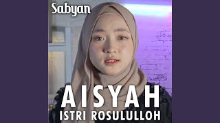 Download lagu Aisyah Istri Rasulullah mp3