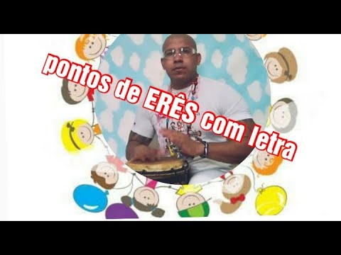 Lindos pontos de ERÊS com letra