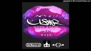 Usher x Brillz - Good Kisser (Kontrol, Mastamonk &amp; MGM Mash)