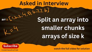 Split an array into chunks of equal size | Split Array Problem | DSA | Interview Questions