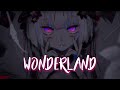 「Nightcore」 Wonderland - NEONI ♡ (Lyrics)