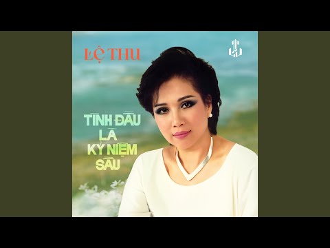 Tình Đầu Là Kỷ Niệm Sầu