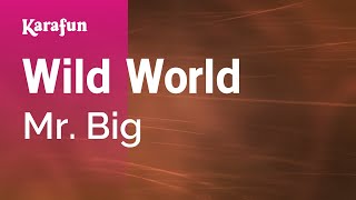 Wild World - Mr. Big | Karaoke Version | KaraFun