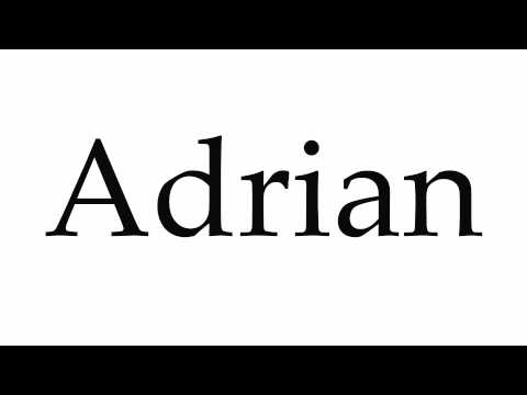 How to Pronounce Adrian