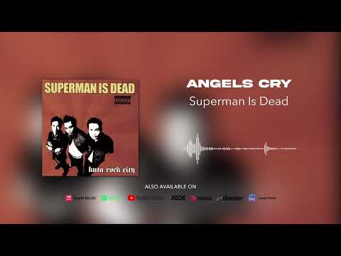 Superman Is Dead - Angels Cry (Official Audio)