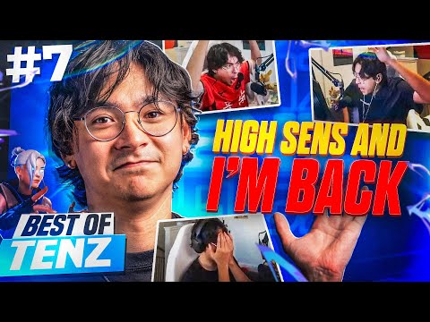 "High sens and I'm Back" - TenZ | Best of #7