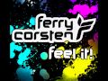 Ferry Corsten - Feel it 