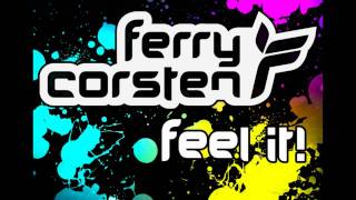 Ferry Corsten - Feel it