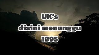 Download lagu Uks || disana menanti disini menunggu mp3