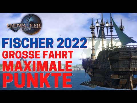 FFXIV MAXIMALE PUNKTE in der Großen Fahrt / FFXIV Fischer Guide / FFXIV Fischer Große Fahrt Guide
