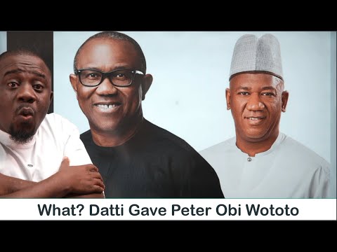 Datti Shocks Nigerians: Why Did He Go After Peter Obi?