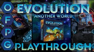 OFPG - Evolution: Another World Playthrough (Transcend Existence)