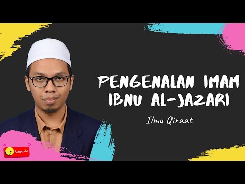 Tokoh Qiraat: Imam Ibnu al-Jazari
