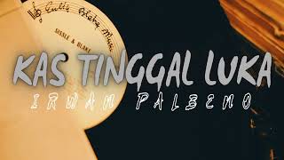 Download lagu KAS TINGGAL LUKA - POP AMBON SEDIH😭 || IRWAN PALBENO|| Music mp3