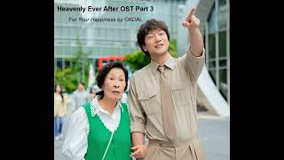Heavenly Ever After OSP Part 3 | For Your Happiness by OKDAL | 2025 KDrama