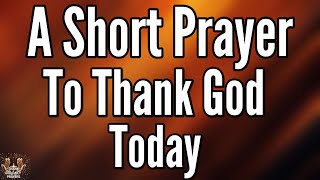 Thank You, God, for Giving Me a Reason to Sing | Powerful Morning Prayer of Gratitude