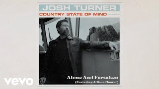 Josh Turner Alone And Forsaken