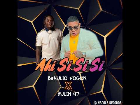Braulio Fogon ft Bulin 47. Ahi si si si