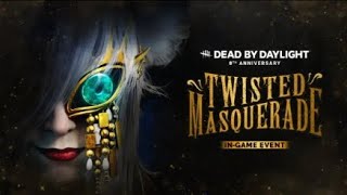 Dead by Daylight Twisted Masquerade Pt13