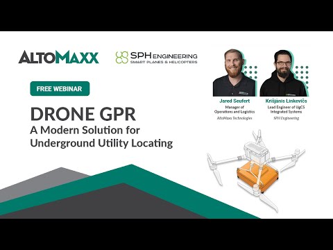 Webinar | Drone GPR: A Modern Solution for Underground Utility Locating | AltoMaxx & SPH Engineering
