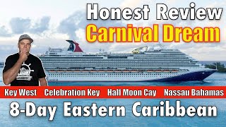 Honest Review: Carnival Dream! Cruise Passenger Tells All 8 Day Eastern Caribbean to Celebration Key