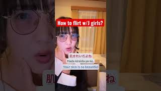 How to FLIRT w/Japanese Girls?