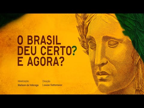 , title : 'O Brasil deu certo? E agora? (filme completo)'