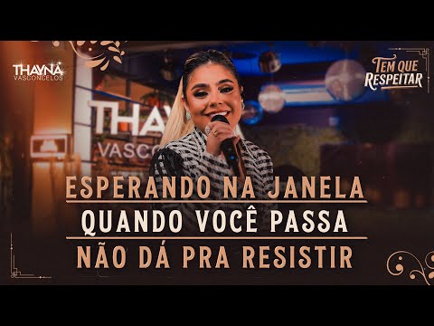 Thayná Vasconcelos - Esperando na Janela/Quando Você Passa/Não Dá Pra Resistir (Videoclipe Oficial)