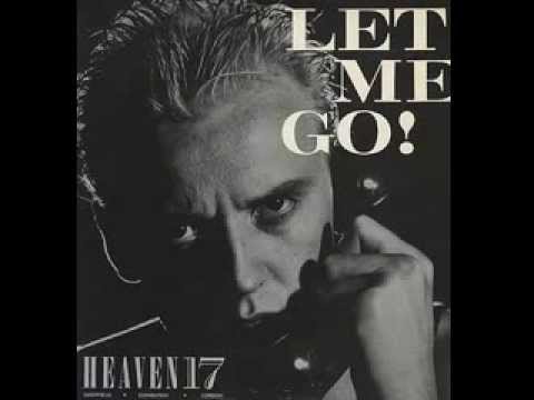 Let Me Go - Heaven 17