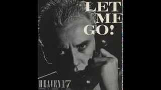 Let Me Go - Heaven 17