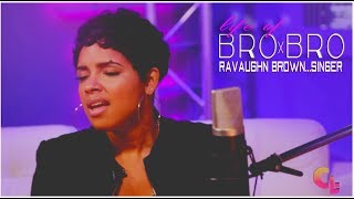 RaVaughn Brown performing BESTFRIEND (acoustic version)
