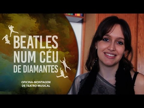 Oficina-montagem - Beatles num Céu de Diamantes | Lara Ferraz