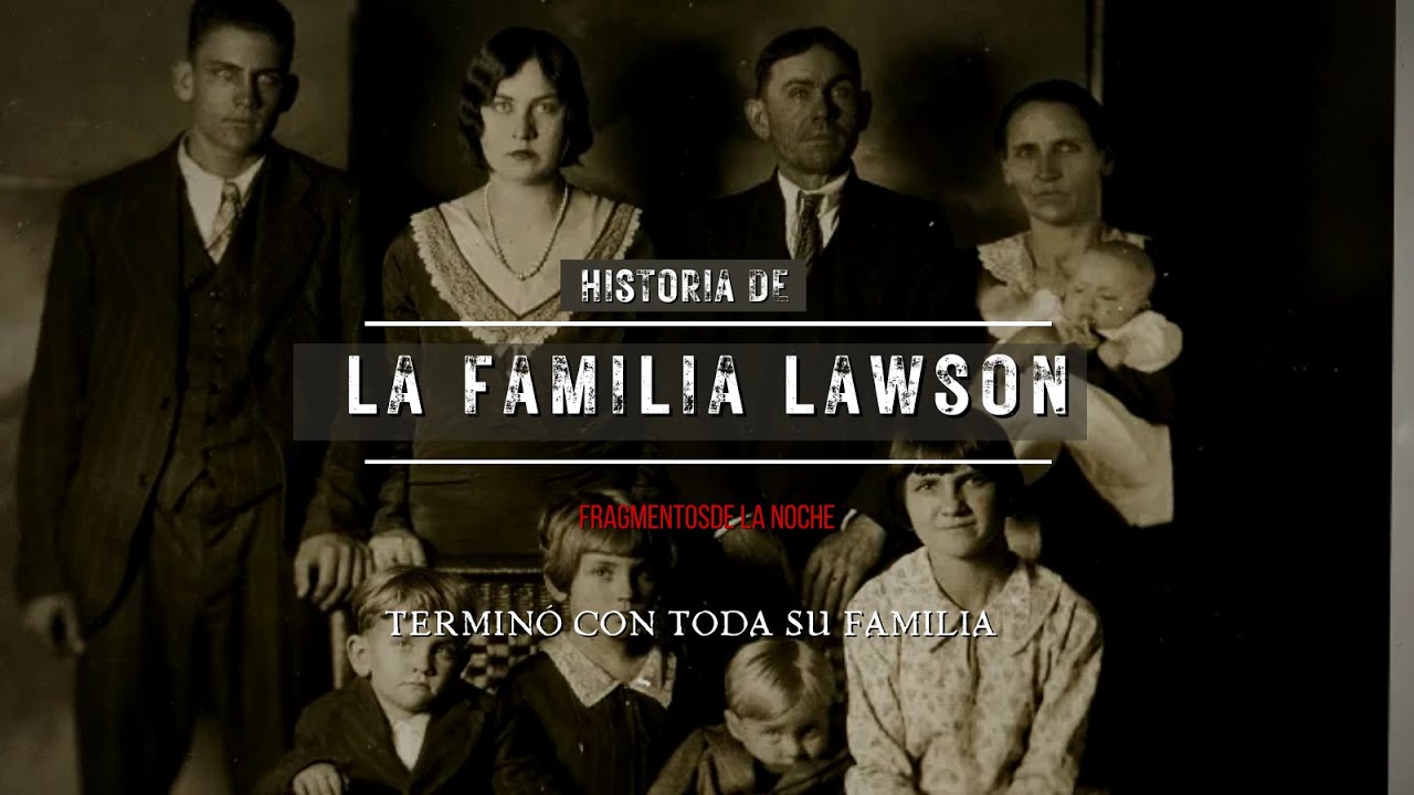 El caso de La Familia Lawson - La Fotografía que se manchó de rojo Fragmentos de la noche