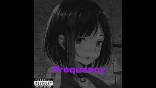 Frequency Music Video