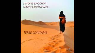 Simone Bacchini & Marco Buonomo - Terre lontane