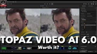 Topaz Video AI Version 6.0 | Is it worth the upgrade?