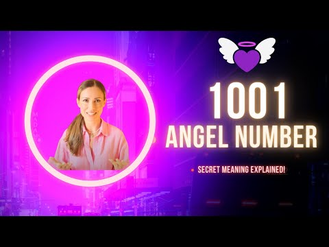 1001 ANGEL NUMBER - Secret Meaning Explained!