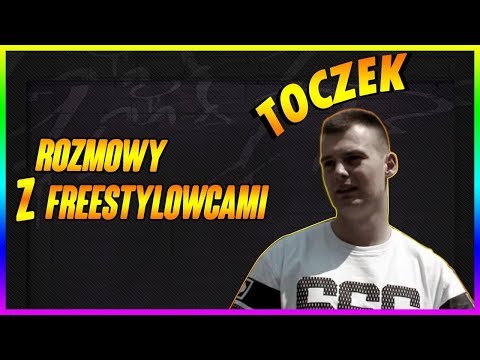 ROZMOWY Z FREESTYLOWCAMI! #-1 - TOCZEK /JAK ZACZĄĆ NAWIJAĆ?/ORGANIZATORZY BITEW/FREESTYLE OD KUCHNI