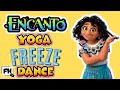 Disney+ Encanto Yoga Freeze Dance For Kids | Brain Break | GoNoodle Inspired