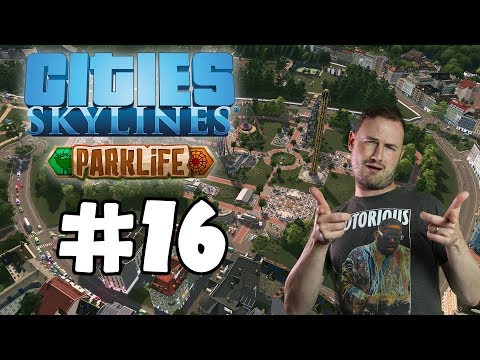 Sips Plays Cities Skylines: Parklife (18/5/2018) #16 - Trip Through The City