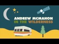 Andrew McMahon in the Wilderness - Cecilia and the ...