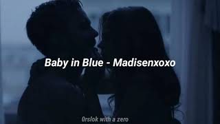 Baby in Blue - Madisenxoxo Sub. Español