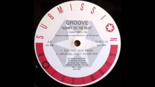 Groove-Submit To The Beat Electro Jack Remix (1987)
