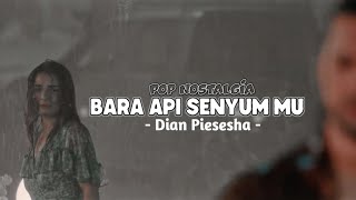 Download lagu BARA API DALAM SENYUM MU - DIAN PIESESHA - POP NOSTALGIA || slow cover mp3