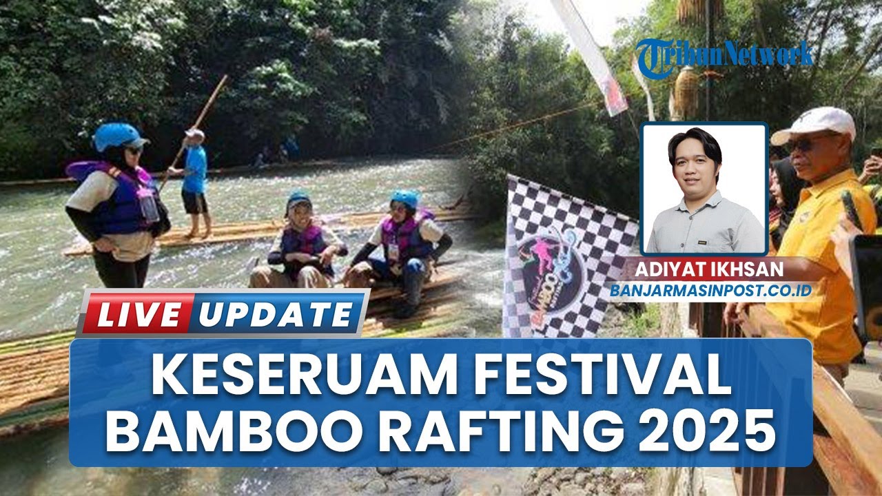 Seru, Ratusan Peserta Festival Bamboo Rafting 2025 di Loksado Dilepas
