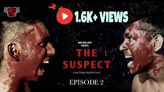 The Suspect | Episode 2 | Mini Web Series |Crime Thriller| Tamil|Red Bullets