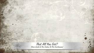 That All You Got? -Steve Earle & The Dukes (& The Duchesses)